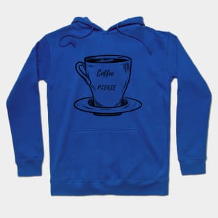 Coffee please Hoodie